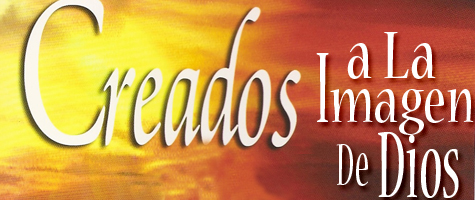 Creados A La Imagen De Dios